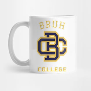 BRUH COLLEGE - BRUH WE OUT TEACHERS COLLECTION Mug